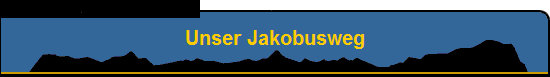 Unser Jakobusweg